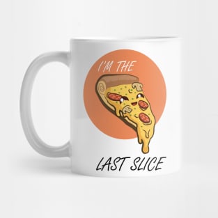 I'm the Last Slice Mug